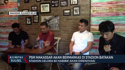 PSM Makassar Akan Bermarkas Di Stadion Batakan