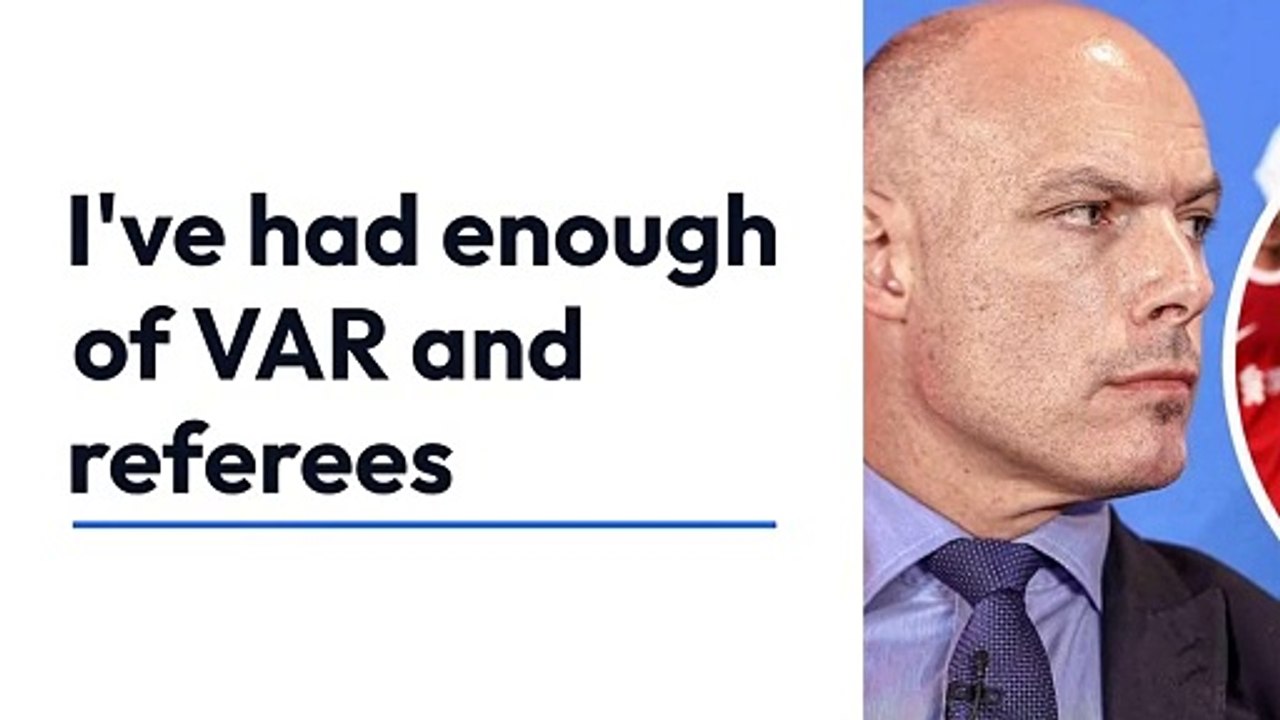 Fed up with VAR and referee performance
