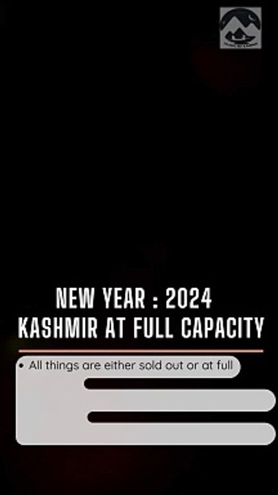 KASHMIR AT FULL CAPACITY  | New Year 2024