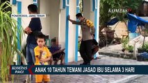 Ibu Meninggal Akibat Sakit Komplikasi, Anak 10 Tahun Temani Jenazah dalam Rumah selama 3 Hari