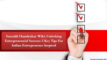 Sourabh Chandrakar Wiki: Unlocking Entrepreneurial Success: 5 Key Tips for Indian Entrepreneurs Inspired