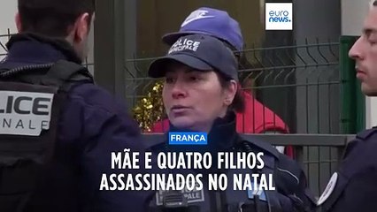 Mãe e quatro filhos assassinados em França no dia de Natal. Pai é o principal suspeito