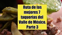 Las mejores 7 taquerías de la CDMX - Parte III
