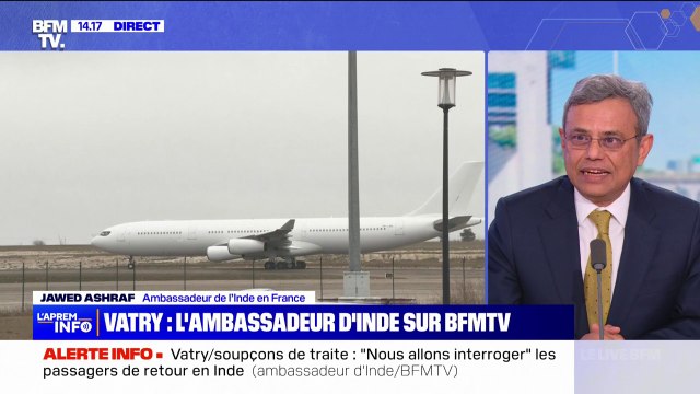 Vatry: Nous ne connaissons pas les circonstances exactes de ce voyage , affirme l'ambassadeur de l'Inde en France