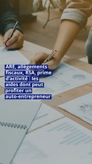 ARE, allègements fiscaux, RSA, prime d’activité : les aides dont peut profiter un auto-entrepreneur