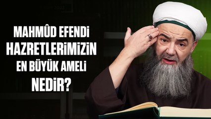 Hızır Efendi’nin Beyânına Göre; Mahmûd Efendi Hazretlerimizin En Büyük Ameli Nedir?