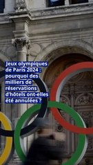 Jeux olympiques de Paris 2024 : pourquoi des milliers de réservations d’hôtels ont-elles été annulées ?