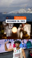 Rappler's highlights: West Philippine Sea, Pope Francis on Gaza, CJ Cansino | The wRap | December 26, 2023