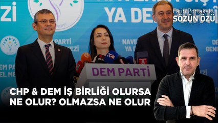 CHP & DEM İŞ BİRLİĞİ OLURSA NE OLUR? OLMAZSA NE OLUR?