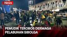 Detik-Detik Pemudik Nekat Terobos Dermaga Pelabuhan Sibolga Usai Kehabisan Tiket