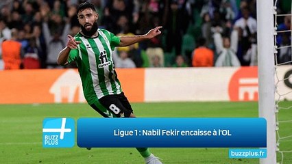 Ligue 1 : Nabil Fekir encaisse à l'OL