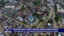 Tanggul Jebol, 12 Kecamatan di Aceh Utara Terendam Banjir dan Ribuan Warga Mengungsi