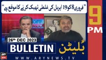 ARY News 9 PM Bulletin | Election 2024 | Ali Muhammad Khan's Big Statement | 26th Dec 2023