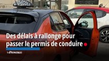 Dans les Bouches-du-Rhône, des délais à rallonge pour passer le permis de conduire