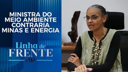 Marina defende que Brasil deve limitar produção de petróleo | LINHA DE FRENTE