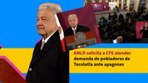 AMLO solicita a CFE atender demanda de pobladores de Tecolutla ante apagones