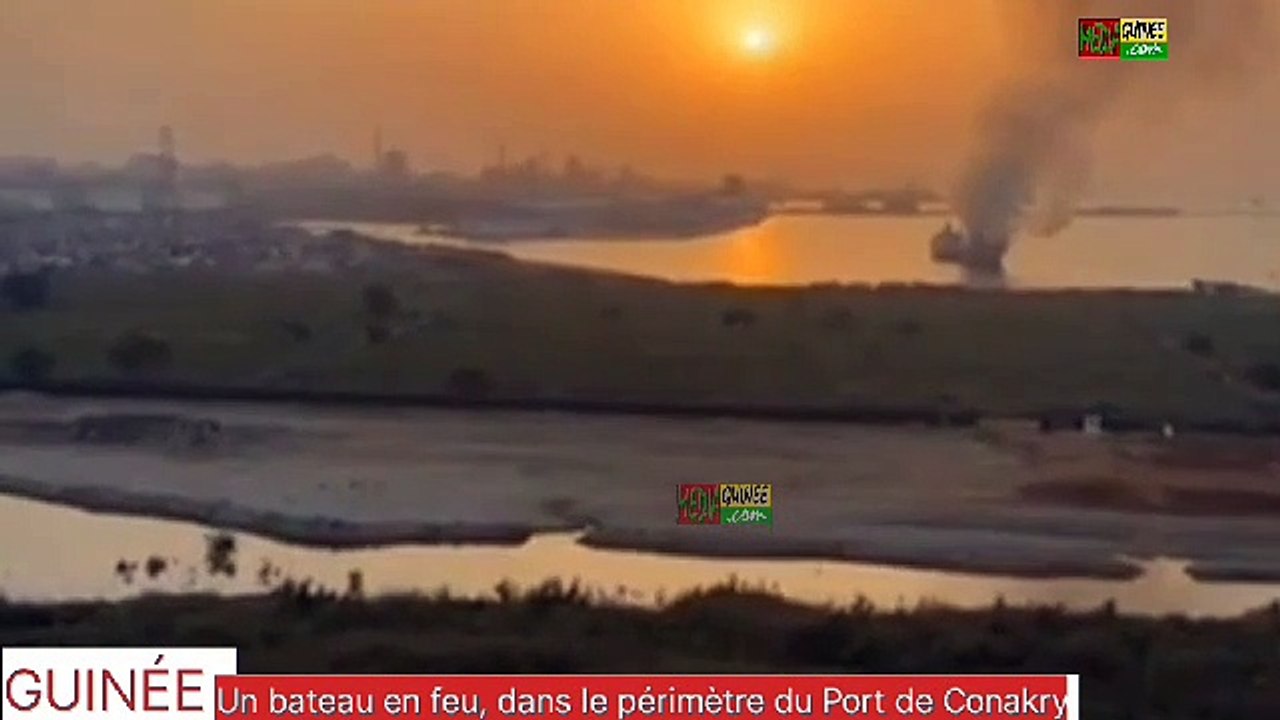 Port de Conakry : comment l’incendie du bateau a été maîtrisé…