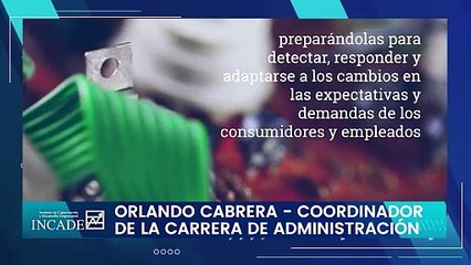INCADE: Orlando Cabrera nos da detalles sobre la Gestión y Transformación Digital de las Empresas