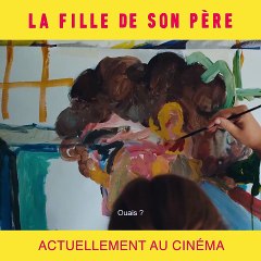 LA FILLE DE SON PÈRE Film - Réactions spectateurs