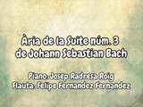 Josep Radresa Roig, Felipe Fernandez Fernandez. Piano & Flauta. Aria de la Suite núm. 3 Johann Sebastian Bach