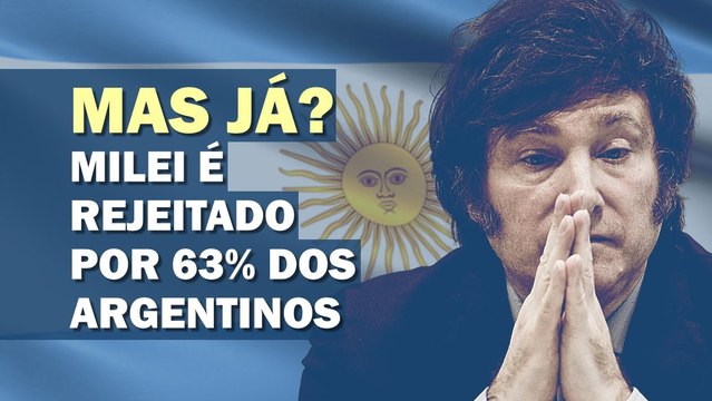 MAIORES CRÍTICAS SÃO CONTRA MENTIRAS E BRAVATAS DE MILEI | Cortes 247