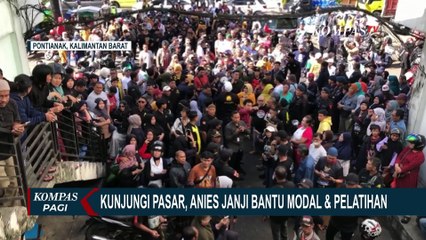 Kampanye di Pontianak, Anies Janjikan Bantuan Modal dan Pelatihan Pedagang Pasar