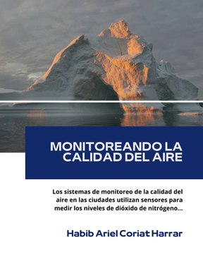 |HABIB ARIEL CORIAT HARRAR | LOS SENSORES Y SISTEMAS DE MONITOREO CONTRA LA CONTAMINACIÓN (PARTE 2) (@HABIBARIELC)