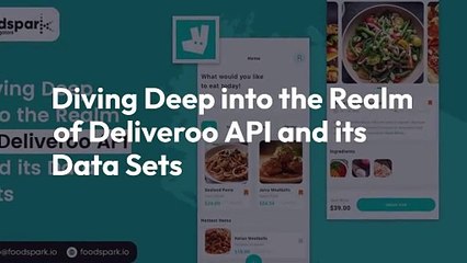 Diving Deep into the Realm of Deliveroo API and its Data Sets