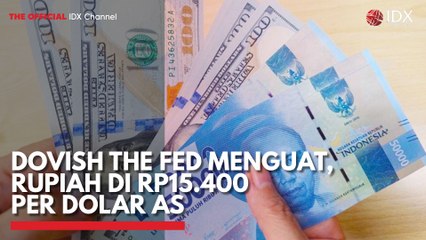 Dovish The Fed Menguat, Rupiah di Rp15.400 per Dolar AS