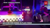 Ejecutan a un hombre en plaza Forum en Cuernavaca, Morelos