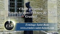 Graduel Speciosus du dimanche dans l’Octave de Noël - Ermitage Saint-Bède - Ciné Art Loisir