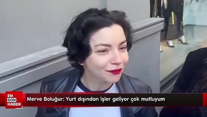 Merve Boluğur: Yurt dışından işler geliyor çok mutluyum