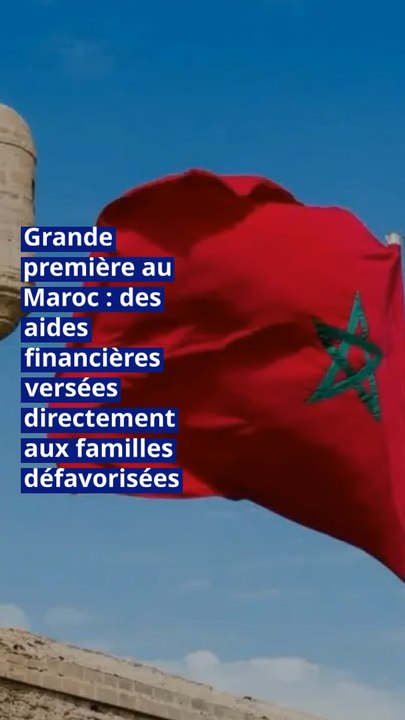 Grande première au Maroc : des aides financières versées directement aux familles défavorisées