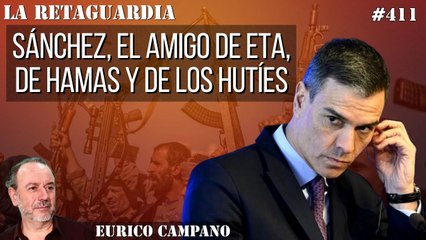 La Retaguardia #411: ¡Sánchez del Real denuncia las felonías de la banda de Sánchez!