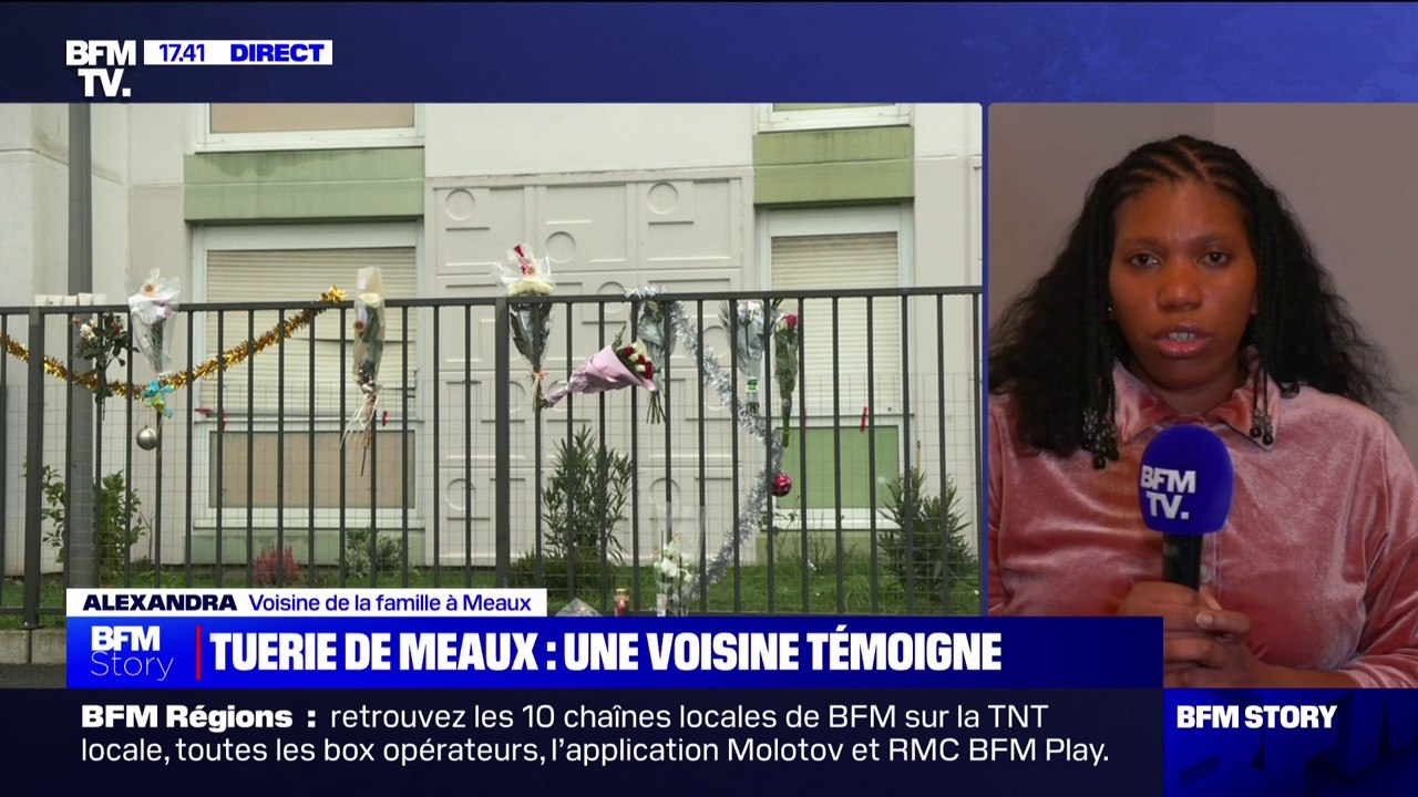 "Elle était contente, elle était joyeuse", Alexandra, une voisine de la famille tuée à Meaux raconte, son dernier contact avec la mère de famille