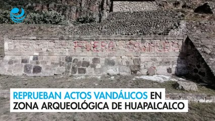 Reprueban actos vandálicos en zona arqueológica de Huapalcalco