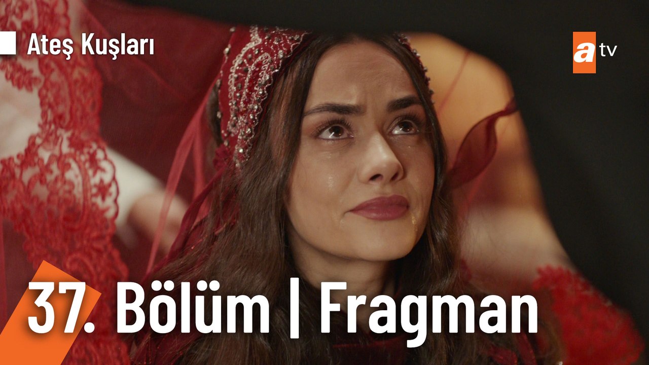 Ateş Kuşları 37. Bölüm Fragmanı | "Artık ağlamak yok çünkü düğünümüz var!"  @atvturkiye
