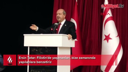 Ersin Tatar: Filistin'de yaşananları, bize zamanında yapılanlara benzetiriz