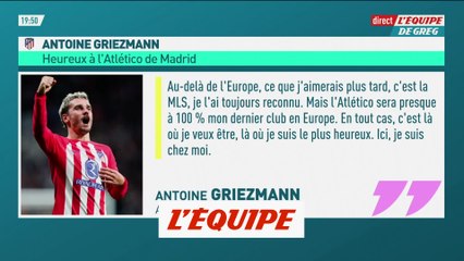 Griezmann : « L'Atlético sera presque à 100 % mon dernier club en Europe » - Foot - ESP