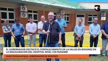 El gobernador destacó el fortalecimiento de la salud en Misiones en la inauguración del hospital nivel I en Panambí