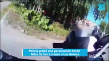 Policía grabó una persecución desde Altos de San Lorenzo a Los Hornos