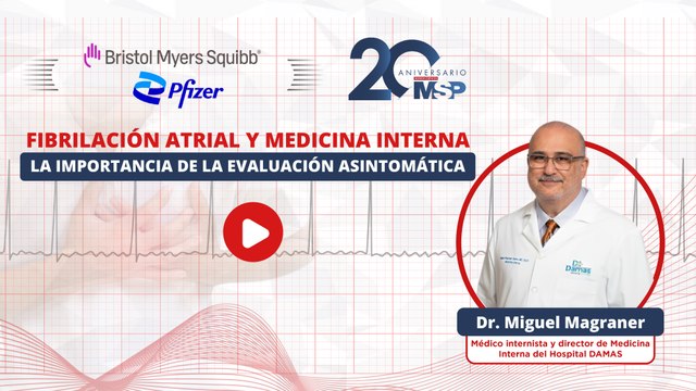 Fibrilación atrial y medicina interna: La importancia de la evaluación asintomática - #ExclusivoMSP
