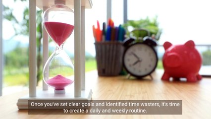 Time Management Made Easy: A Routine That Works for You