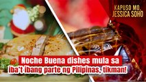 Noche Buena dishes mula sa iba’t ibang parte ng Pilipinas, tikman! | Kapuso Mo, Jessica Soho