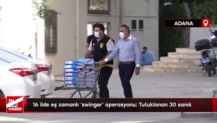 16 ilde eş zamanlı 'swinger' operasyonu: 30 sanığa 2 yıl 6 hapis cezası verildi