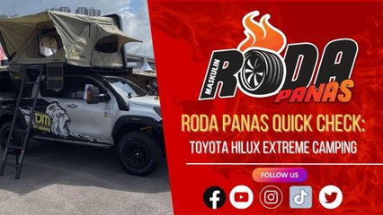 Roda Panas Quick Check: Toyota Hilux Extreme Camping Setup