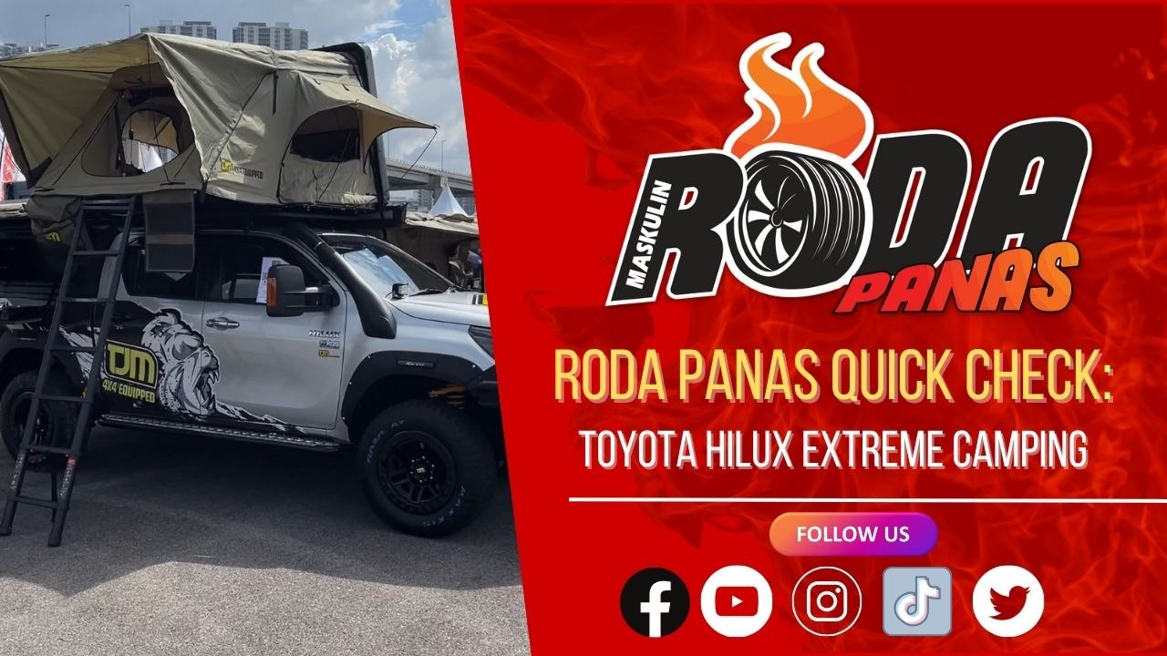 Roda Panas Quick Check: Toyota Hilux Extreme Camping Setup