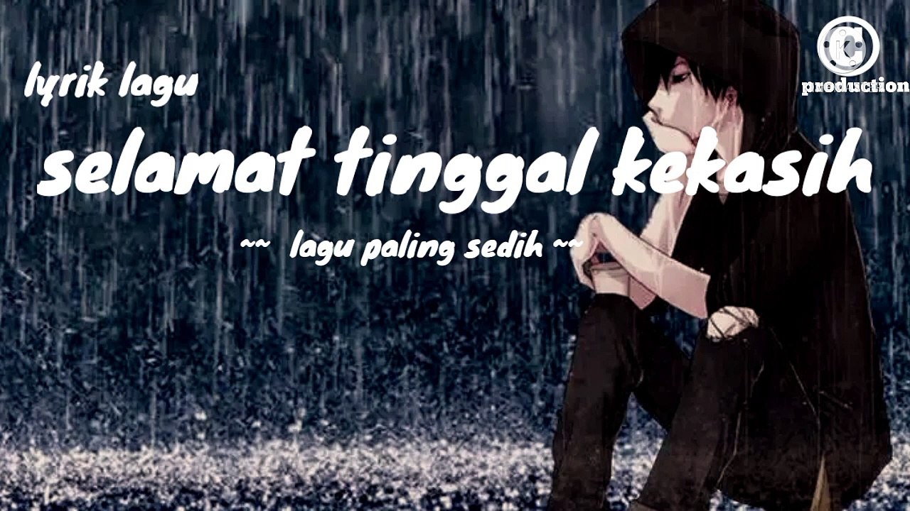 lagu paling sedih.SELAMAT TINGGAL KEKASIH.Band indie