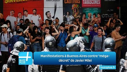 Manifestations à Buenos Aires contre "méga-décret" de Javier Milei