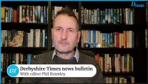 Derbyshire Times news bulletin 28th December